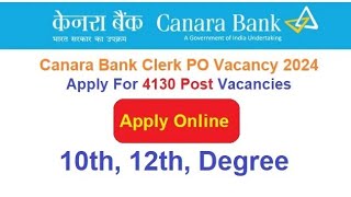 Canara Bank Recruitment 2024 Apply Online For 4130 Post Vacancies [upl. by Halford]