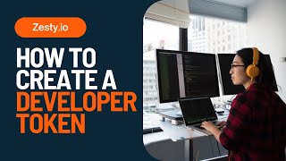 Creating a Developer Token on Zestyio [upl. by Flavian]