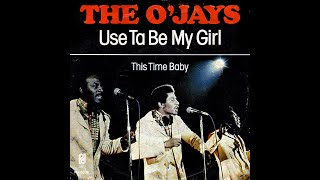 The OJays  Use Ta Be My Girl 1978 Disco Purrfection Version [upl. by Avlis822]