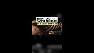 HOW TO START TAPPIN THE BASS W CHARLES BERTHOUD [upl. by Clough]