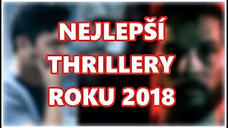 NEJLEPŠÍ THRILLERY ROKU 2018  TOP 10 [upl. by Aileon]