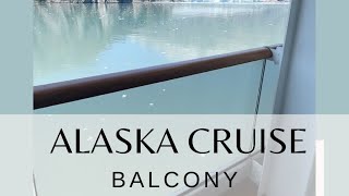 Alaska Cruise Balcony [upl. by Artimas]