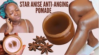 HOMEMADEDIY STAR ANISE ANTIANGING SKIN GLOWING HEALING POMADE FOR BEAUTIFUL amp AGELESS LOOK [upl. by Ez]