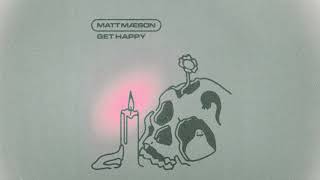 Matt Maeson  Get Happy Official Audio [upl. by Hanoj102]