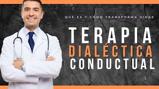 Terapia Dialéctica Conductual DBT Qué es y Cómo Transforma Vidas  Guía Completa 👩‍⚕️👨‍⚕️ [upl. by Meryl]