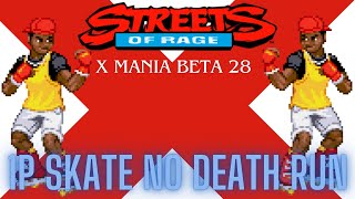 Streets of Rage X beta 28  Arcade Mania  1P Skate  SOR1  No deaths [upl. by Eneleahs1]