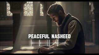 5 Soul healing Nasheedsquot 🤍 Arabic Nasheed  Muhammad Al Muqit nasheed [upl. by Clements]