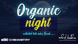 ORGANIC NIGHT 23 SEMINAR  Chemistry  සචින් රශ්මිත [upl. by Milburn]