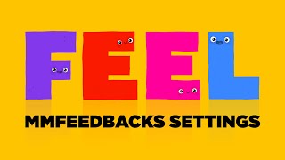 Feel Tutorial  MMFeedbacks Settings [upl. by Cara634]