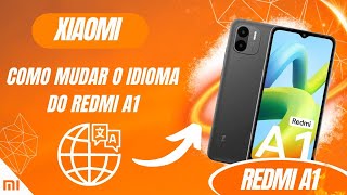 Como mudar o idioma do Redmi A1  Passo a passo [upl. by Checani471]