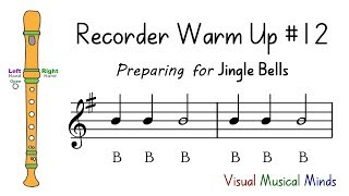 Recorder Warmup 12 Preparing for quotJingle Bellsquot [upl. by Marcin746]