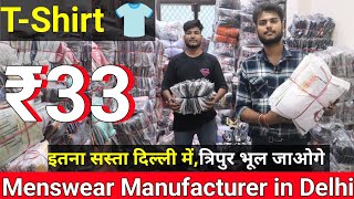 TShirt ₹33  Menswear Manufacturer  Cheapest TShirt Lower Manufacturer in Gandhinagar Delhi [upl. by Ansilme]