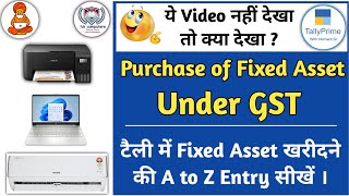 💻Fixed Asset Purchase Entry Under GST  टैली मैं Fixed Asset Purchase करना सीखें  👍Capital Goods [upl. by Steady]