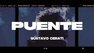 Gustavo Cerati  Puente LetraLyrics [upl. by Aivata]