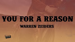 Warren Zeiders  You For A Reason Lyrics [upl. by Mccall]