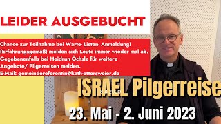 AUSGEBUCHT ISRAEL Pilgerreise vom 23 Mai – 2 Juni 2023  Nur noch Warte  Liste möglich [upl. by Hale]