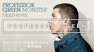 Professor Green  Monster TEED Remix Official Audio [upl. by Noyahs]