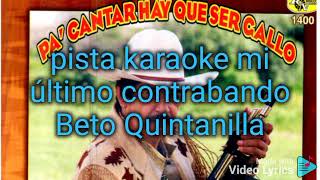 pista karaoke mi último contrabando Beto Quintanilla [upl. by Olin]