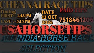 CHENNAI HORSE RACE TIPS  12 OCT 2024 CHENNAI RACE SELECTION  MADRAS RACEING  HORSE RACE [upl. by Oironoh391]