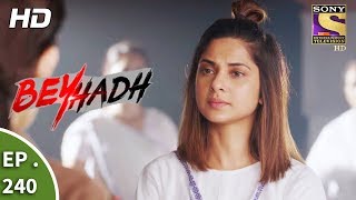 Beyhadh  बेहद  Ep 240  11th September 2017 [upl. by Ulises]