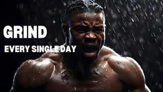 GRIND EVERY SINGLE DAY  Motivational Speech [upl. by Groscr]