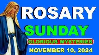 Rosary Today  Rosary Sunday  Glorious Mysteries Rosary  Catholic Rosary Prayer  Nov 10 2024 [upl. by Ainimreh237]