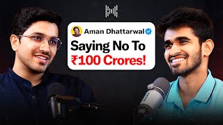 Why Aman Dhattarwal Rejected A ₹100 Crores Offer  KwK 107 [upl. by Cahra]