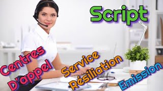 Exemple script centres d appel service suivis résiliation [upl. by Irodim]