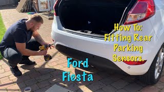 How To Fit Rear Parking Sensors  Easy Installation  Ford Fiesta [upl. by Esirtal]