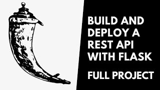 Build And Deploy A Rest API With Flask FULL PROJECT [upl. by Eisele]