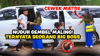 CEWEK MATRE NUDUH GEMBEL INI MALING  TERNYATA SEORANG BIG BOSS ft EGATRIOKTA [upl. by Idur]