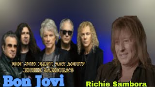 Everything Bon Jovi Band Members Say About Richie Samboras [upl. by Neeuq]