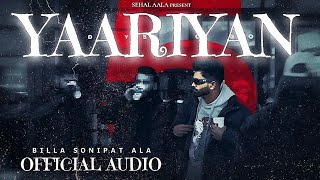 Yaariyan  BILLA SONIPAT ALA Official Video New Haryanvi Song Haryanvi 2024 [upl. by Wynne]