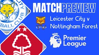 Leicester City v Nottingham Forest Preview [upl. by Hutchinson]