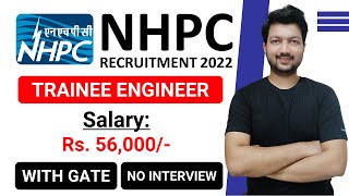 NHPC Recruitment 2022 with GATE Score ONLY  NO INTERVIEW  PSU with GATE  Jobs 2022 [upl. by Iddo]