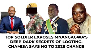 TOP MILITARY OFFICER EXPOSES MNANGAGWAS DEEP DARK SECRETS NELSON CHAMISA SAYS NO TO CHANGE IN 2028 [upl. by Yhprum358]