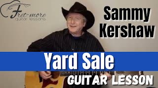 Yard Sale  Sammy Kershaw  Guitar Lesson [upl. by Hartfield667]