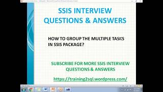 SSIS INTERVIEW QUESTIONS HOW TO GROUP THE MULTIPLE TASKS IN SSIS  WHAT IS SEQUENTIAL CONTAINER [upl. by Assiluy]