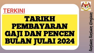 Tarikh Pembayaran Gaji Dan Pencen Bulan Julai 2024 pesara penjawatawam [upl. by Rennob848]