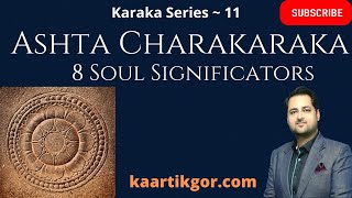 Charakaraka in Vedic Astrology  Aatmakaraka  Amatyakaraka  Darakaraka  7 or 8 Chara Karakas [upl. by Margy]