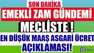 Son Dakika  Emekli Zam Gündemi Mecliste  En Düşük Maaş Asgari Ücret Açıklaması [upl. by Nemad904]