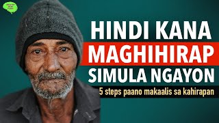 5 Steps Paano Makaalis Sa Kahirapan  WEALTHY MIND PINOY [upl. by Silda]