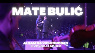 Mate Bulić i Marko Perković Thompson  Pozdravi je ti Live at Spaladium [upl. by Xuaeb951]