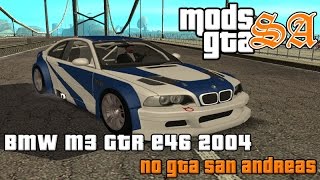 GTA SA  BMW M3 GTR E46 2004 [upl. by Suiratnod624]