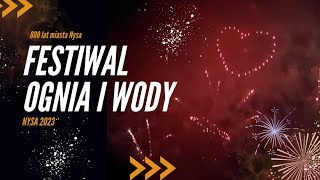 FESTIWAL OGNIA I WODY NYSA 2023  800 lat miasta Nysa [upl. by Myer]