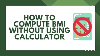 How to Compute BMI WITHOUT USING A CALCULATOR  PAANO MAGCOMPUTE NG BMI NG WALANG CALCULATOR [upl. by Gorga]