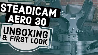 Steadicam Aero 30 Unboxing amp First Look [upl. by Janeta484]