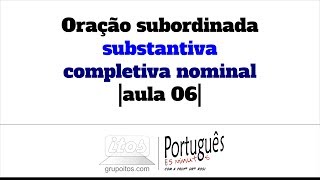 Oração subordinada substantiva completiva nominal aula 06 – Português em 5 minutos [upl. by Mota307]