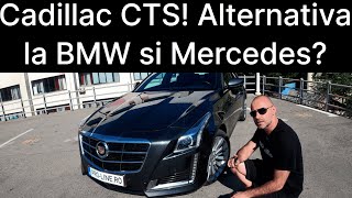 Cadillac CTS Alternativa la BMW si Mercedes [upl. by Eimma720]