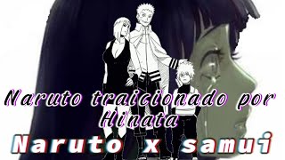 Naruto traicionado por Hinata  Naruto x Samui capitulo final [upl. by Eirrahs281]